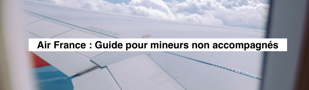 mineurs non accompagnés Air France 